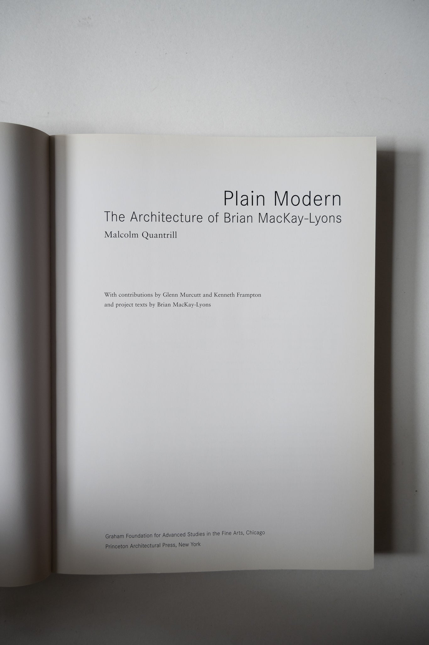Plain Modern: The Architecture of Brian Mackay-Lyons, Quantrill, 2005