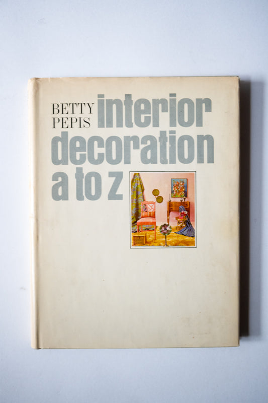 Interior Decoration A to Z, Pepis, 1965