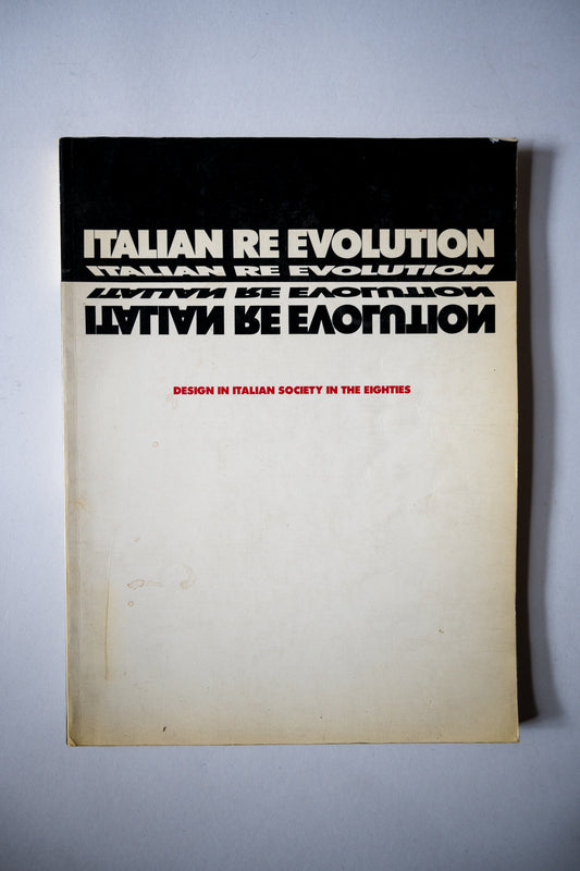 Italian Re Evolution:  Design in Italian Society in the Eighties, Sartogo, 1982