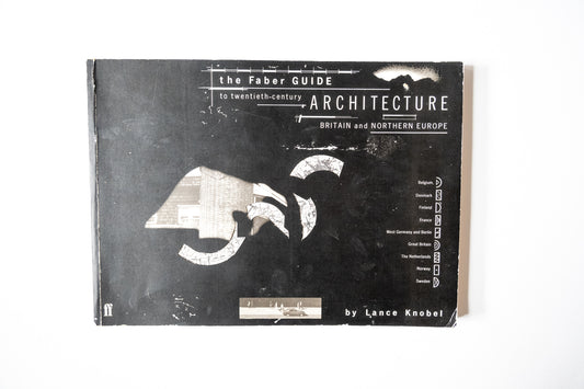 The Faber Guide to Twentieth Century Architecture: Britain and Northern Europe, Knobel, 1985