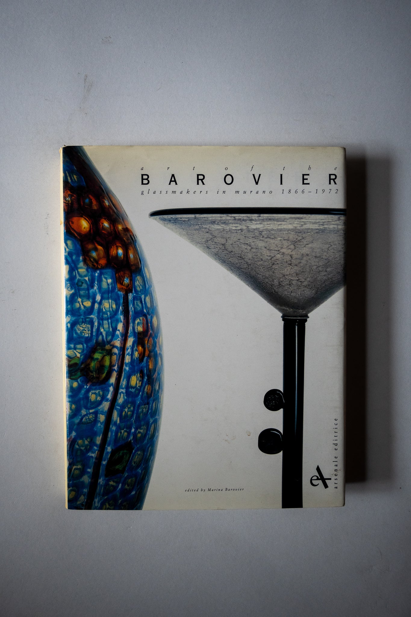 Art of the Barovier Glass Makers in Murano 1866-1972, Barovier, 1993